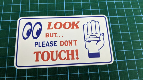 Look but please - please, touch