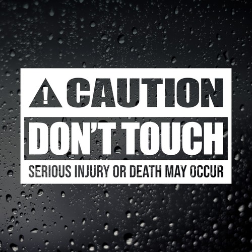 Caution don touch - touch, funny